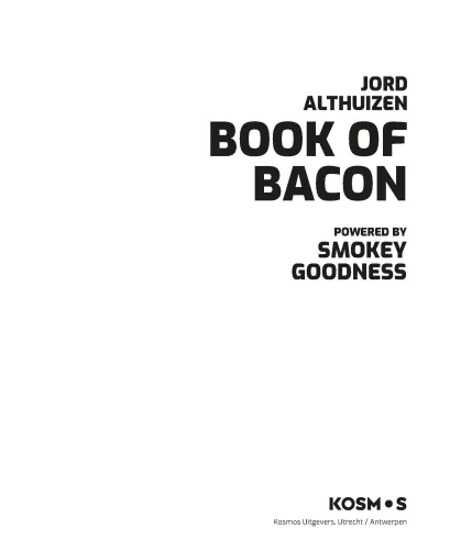 Rauchige Köstlichkeit Book of Bacon Book of Bacon - Powered by Smokey Goodness Jord Althuizen (11440)