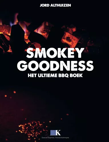 Rauchige Köstlichkeit Smokey Goodness Das ultimative BBQ-Buch (9789021562292)